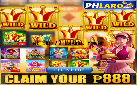 At Sige77 Casino, rewards are at the heart of the Lucky Fortune Casino Experience